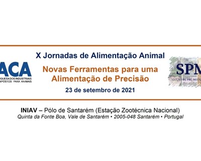 X Jornadas de Alimentação Animal dedicadas ao tema “Novas Ferramentas para uma Alimentação de Precisão"