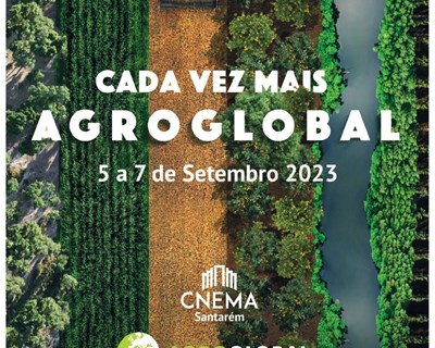 Já na próxima semana a Agroglobal chega ao Centro Nacional de Exposições em Santarém