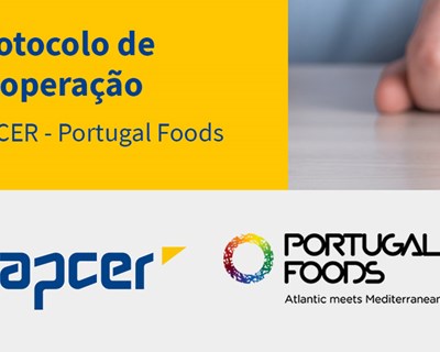 PortugalFoods estabelece protocolo de cooperação com a APCER