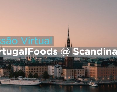 PortugalFoods organiza missão virtual à Escandinávia