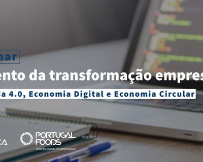 PortugalFoods realiza webinar dedicado à transformação empresarial