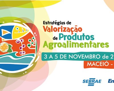 Seminário Internacional Estratégias de Valorização de Produtos Agroalimentares