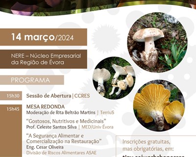 Workshop "Cogumelos Silvestres na Restauração: Qualidade, Segurança Alimentar e Comercialização"